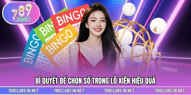 Bí quyết để chọn số trong lô xiên hiệu quả