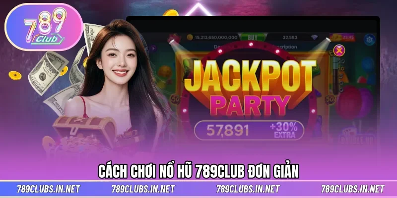 Cách tham gia không khó khi quay hũ