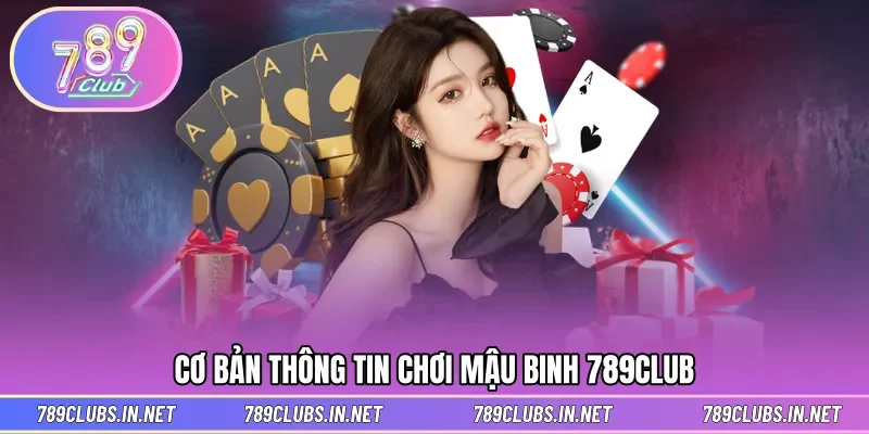 Thông tin chinh phục game mậu binh hấp dẫn tại 789CLUB