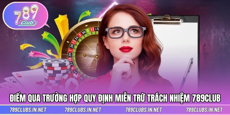 Đầy đủ quy định chính sách miễn trừ tại nhà cái 789CLUB