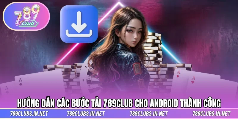 Hướng dẫn đầy đủ bước download Android nhanh