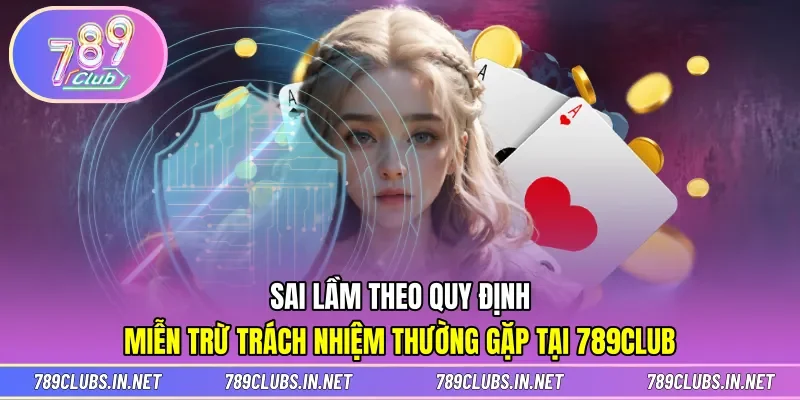 Sai lầm cần tránh đúng quy định miễn trừ từ nhà cái
