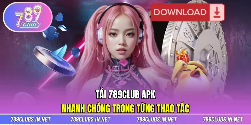 Tải 789CLUB APK