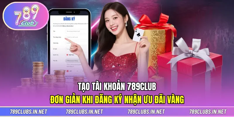 Tạo Tài Khoản 789CLUB