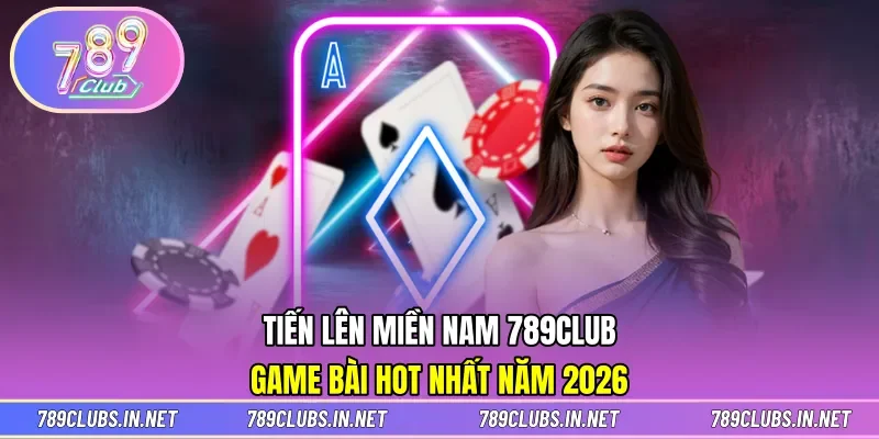 Tiến lên miền Nam 789CLUB